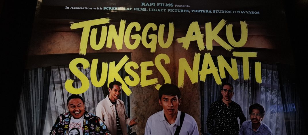 HeBoH! Film “Tunggu Aku Sukses Nanti” Bikin Nonton Nangis & Semangat!