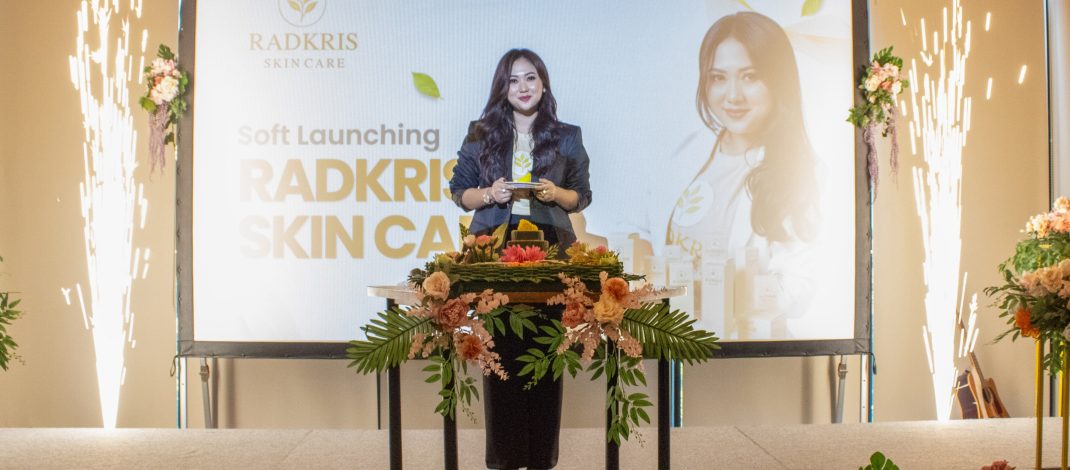 Radkris Skincare Resmi Diluncurkan, Usung Konsep Ramah Lingkungan SDG’s , Green Action dan Pemberdayaan Perempuan